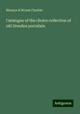 Manson Christie & Woods: Catalogue of the choice collection of old Dresden porcelain, Buch