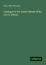 Henry M. Crittenden: Catalogue of the Public Library of the City of Detroit, Buch