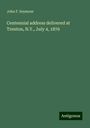 John F. Seymour: Centennial address delivered at Trenton, N.Y., July 4, 1876, Buch