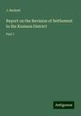 J. Beckett: Report on the Revision of Settlement in the Kumaon District, Buch