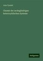 John Tyndall: Chemie der sechsgliedrigen heterocyklischen Systeme, Buch