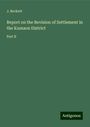 J. Beckett: Report on the Revision of Settlement in the Kumaon District, Buch