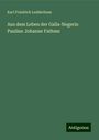 Karl Friedrich Ledderhose: Aus dem Leben der Galla-Negerin Pauline Johanne Fathme, Buch