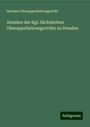 Sachsen Oberappellationsgericht: Annalen des Kgl. Sächsischen Oberappellationsgerichts zu Dresden, Buch