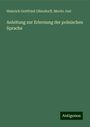 Heinrich Gottfried Ollendorff: Anleitung zur Erlernung der polnischen Sprache, Buch