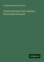 Friedrich Heinrich Geffcken: Church and state: their relations historically developed, Buch