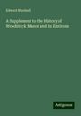 Edward Marshall: A Supplement to the History of Woodstock Manor and its Environs, Buch