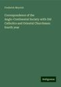 Frederick Meyrick: Correspondence of the Anglo-Continental Society with Old Catholics and Oriental Churchmen: fourth year, Buch