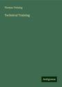 Thomas Twining: Technical Training, Buch