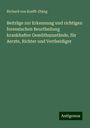 Richard Von Krafft-Ebing: Beiträge zur Erkennung und richtigen forensischen Beurtheilung krankhafter Gemüthszustände, für Aerzte, Richter und Vertheidiger, Buch