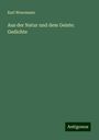 Karl Woermann: Aus der Natur und dem Geiste: Gedichte, Buch