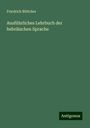 Friedrich Böttcher: Ausführliches Lehrbuch der hebräischen Sprache, Buch