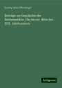 Ludwig Felix Ofterdinger: Beiträge zur Geschichte der Mathematik in Ulm bis zur Mitte des XVII. Jahrhunderts, Buch