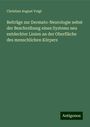 Christian August Voigt: Beiträge zur Dermato-Neurologie nebst der Beschreibung eines Systems neu entdeckter Linien an der Oberfläche des menschlichen Körpers, Buch