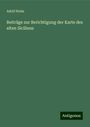 Adolf Holm: Beiträge zur Berichtigung der Karte des alten Siciliens, Buch