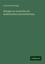 Conrad Varrentrapp: Beiträge zur Geschichte der Kurkölnischen Universität Bonn, Buch