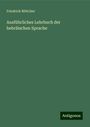 Friedrich Böttcher: Ausführliches Lehrbuch der hebräischen Sprache, Buch