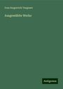 Ivan Sergeevich Turgenev: Ausgewählte Werke, Buch