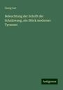 Georg Luz: Beleuchtung der Schrift der Schulzwang, ein Stück moderner Tyrannei, Buch