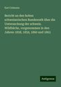 Karl Culmann: Bericht an den hohen schweizerischen Bundesrath über die Untersuchung der schweiz. Wildbäche, vorgenommen in den Jahren 1858, 1859, 1860 und 1863, Buch