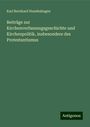 Karl Bernhard Hundeshagen: Beiträge zur Kirchenverfassungsgeschichte und Kirchenpolitik, insbesondere des Protestantismus, Buch