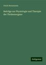 Ulrich Herzenstein: Beiträge zur Physiologie und Therapie der Thränenorgane, Buch