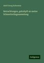 Adolf Georg Keferstein: Betrachtungen, geknüpft an meine Schmetterlingssammlung, Buch