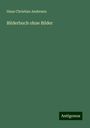 Hans Christian Andersen: Bilderbuch ohne Bilder, Buch