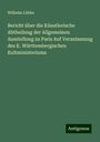 Wilhelm Lübke: Bericht über die Künstlerische Abtheilung der Allgemeinen Ausstellung zu Paris Auf Veranlassung des K. Württembergischen Kultministeriums, Buch