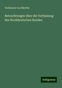 Ferdinand Von Martitz: Betrachtungen über die Verfassung des Norddeutschen Bundes, Buch