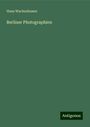 Hans Wachenhusen: Berliner Photographien, Buch