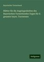 Bayerischer Turnerbund: Blätter für die Angelegenheiten des Bayerischen Turnerbundes Organ für d. gesamte bayer. Turnwesen, Buch