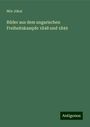 Mór Jókai: Bilder aus dem ungarischen Freiheitskampfe 1848 und 1849, Buch