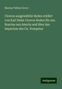 Marcus Tullius Cicero: Ciceros ausgewählte Reden erklärt von Karl Halm Ciceros Reden für sex. Roscius aus Ameria und über das Imperium des Cn. Pompeius, Buch