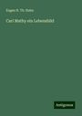 Eugen H. Th. Huhn: Carl Mathy ein Lebensbild, Buch