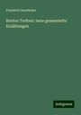 Friedrich Gerstäcker: Buntes Treiben: neue gesammelte Erzählungen, Buch