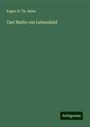 Eugen H. Th. Huhn: Carl Mathy ein Lebensbild, Buch