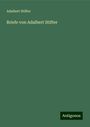 Adalbert Stifter: Briefe von Adalbert Stifter, Buch