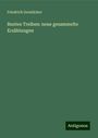 Friedrich Gerstäcker: Buntes Treiben: neue gesammelte Erzählungen, Buch