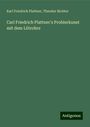 Karl Friedrich Plattner: Carl Friedrich Plattner's Probierkunst mit dem Lötrohre, Buch