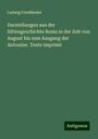 Ludwig Friedländer: Darstellungen aus der Sittengeschichte Roms in der Zeit von August bis zum Ausgang der Antonine. Texte imprimé, Buch