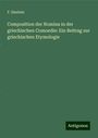 F. Eiselein: Composition der Nomina in der griechischen Comoedie: Ein Beitrag zur griechischen Etymologie, Buch