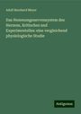 Adolf Bernhard Meyer: Das Hemmungsnervensystem des Herzens, Kritisches und Experimentelles: eine vergleichend physiologische Studie, Buch