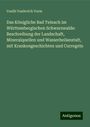 Vasilii Vasilevich Vurm: Das Königliche Bad Teinach im Württembergischen Schwarzwalde: Beschreibung der Landschaft, Mineralquellen und Wasserheilanstalt, mit Krankengeschichten und Curregeln, Buch