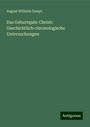 August Wilhelm Zumpt: Das Geburtsjahr Christi: Geschichtlich-chronologische Untersuchungen, Buch