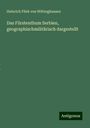 Heinrich Filek von Wittinghausen: Das Fürstenthum Serbien, geographischmilitärisch dargestellt, Buch