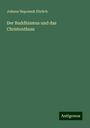 Johann Nepomuk Ehrlich: Der Buddhismus und das Christenthum, Buch