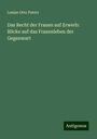 Louise Otto Peters: Das Recht der Frauen auf Erwerb: Blicke auf das Frauenleben der Gegenwart, Buch