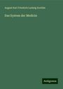 August Karl Friedrich Ludwig Kortüm: Das System der Medicin, Buch