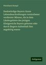 Pleickhard Stumpf: Denkwürdige Bayern: Kurze Lebensbeschreibungen verstorbener verdienter Männer, die in dem Ländergebiete des jetzigen Königsreichs Bayern geboren oder durch längern Aufenthalt ihm angehörig waren, Buch